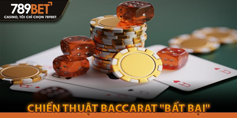 Cách Chơi Baccarat 789bet Luôn Thắng 4 Chiến Thuật Baccarat "Bất Bại"