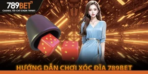 Hướng Dẫn Chơi Xóc Đĩa 789Bet: Bí Kíp Soi Cầu