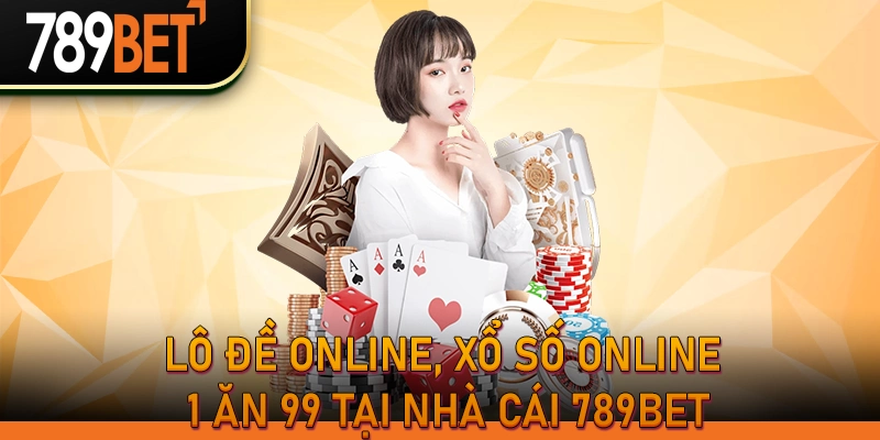 789BET Link Mới Nhất 2026 - Đăng Nhập Không Bị Chặn 17 Lô đề online, xổ số online 1 ăn 99 tại nhà cái 789bet