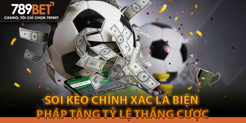 Soi kèo chính xác là biện pháp tăng tỷ lệ thắng cược